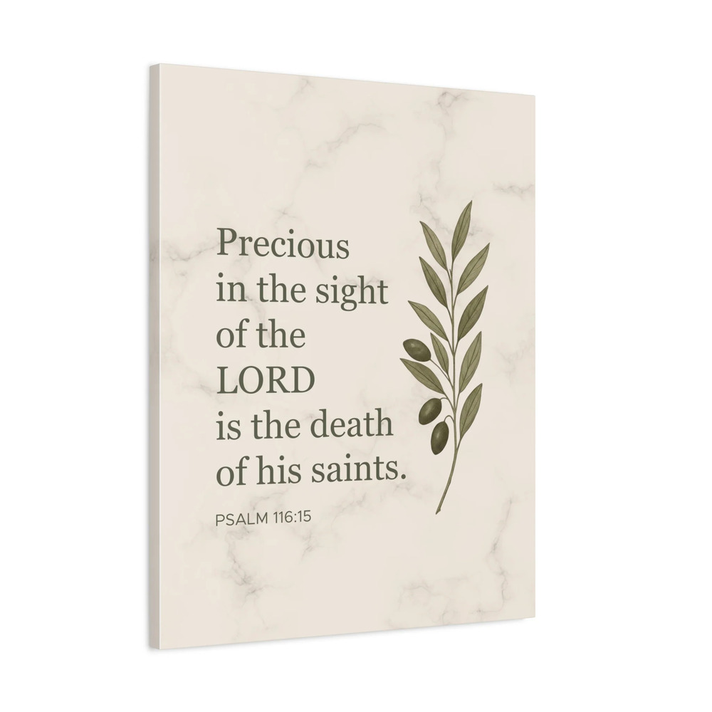 Scripture Canvas Precious in the Sight of the Lord Psalm 116:15 Ready to Hang